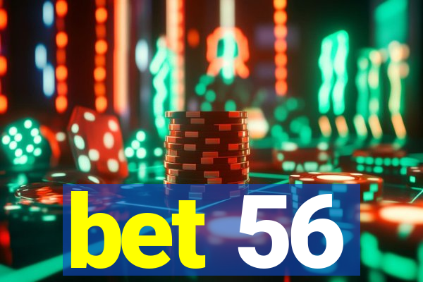 bet 56